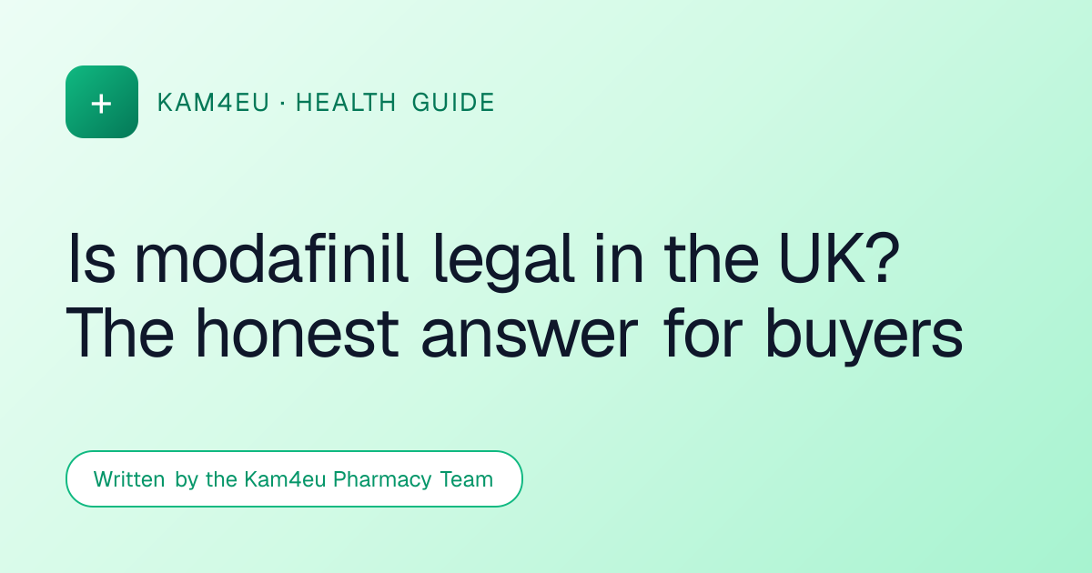 Is modafinil legal in the UK? The honest answer for buyers