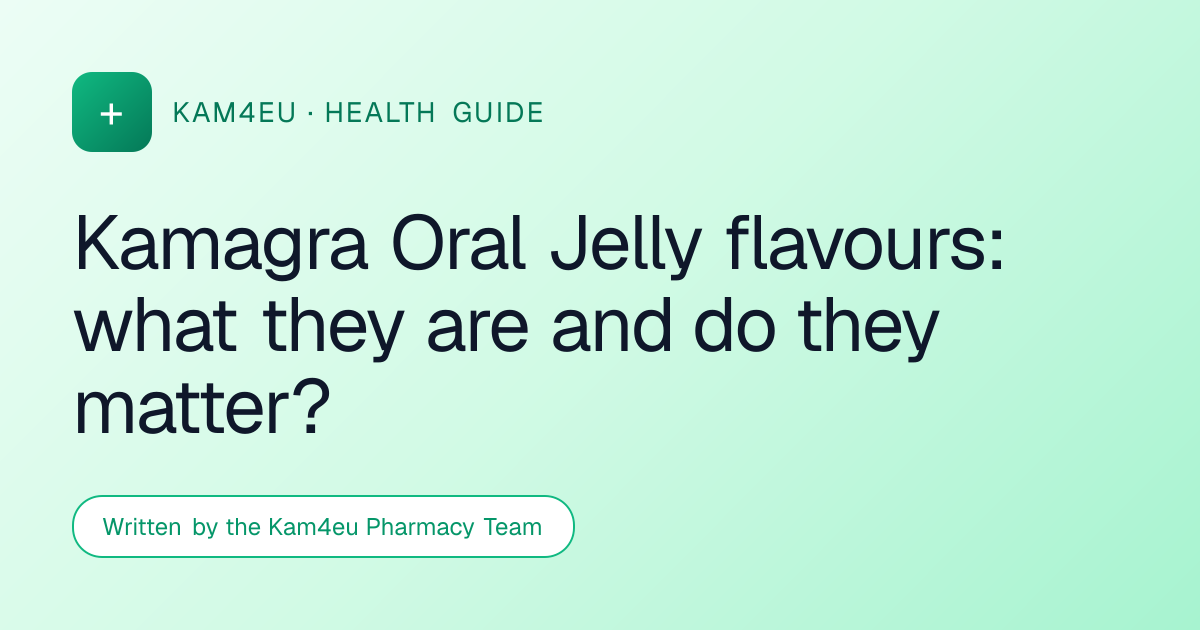 Kamagra Oral Jelly flavours: what they are and do they matter?