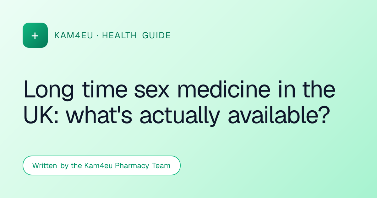 Long time sex medicine in the UK: what's actually available?