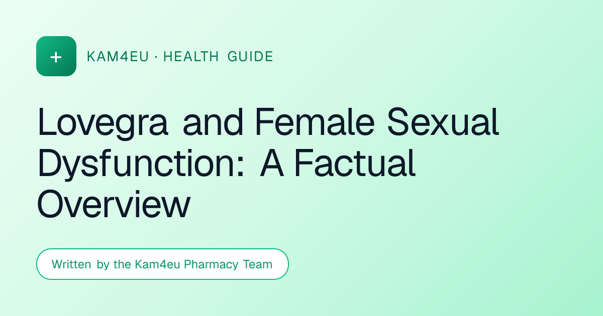 Lovegra and Female Sexual Dysfunction: A Factual Overview