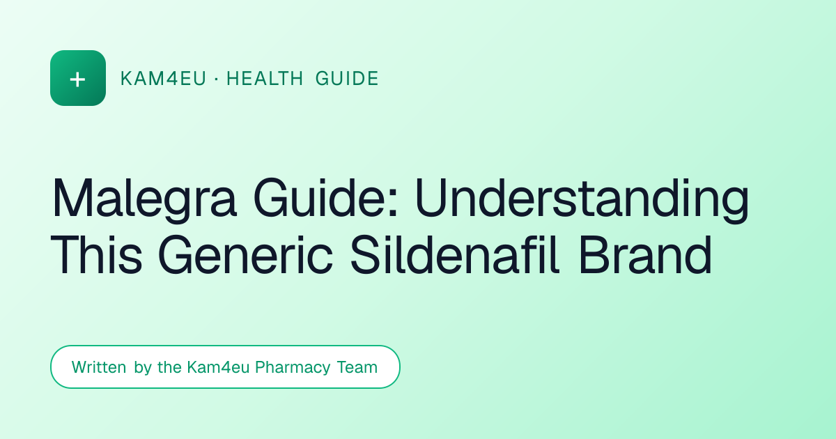 Malegra Guide: Understanding This Generic Sildenafil Brand