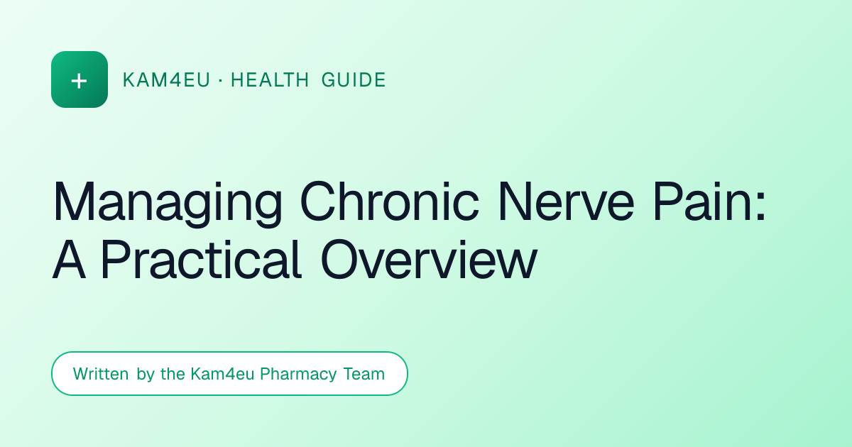 Managing Chronic Nerve Pain: A Practical Overview