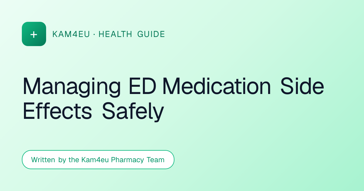 Managing ED Medication Side Effects Safely