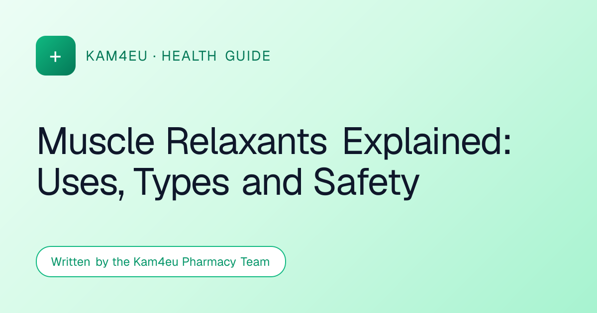 Muscle Relaxants Explained: Uses, Types and Safety