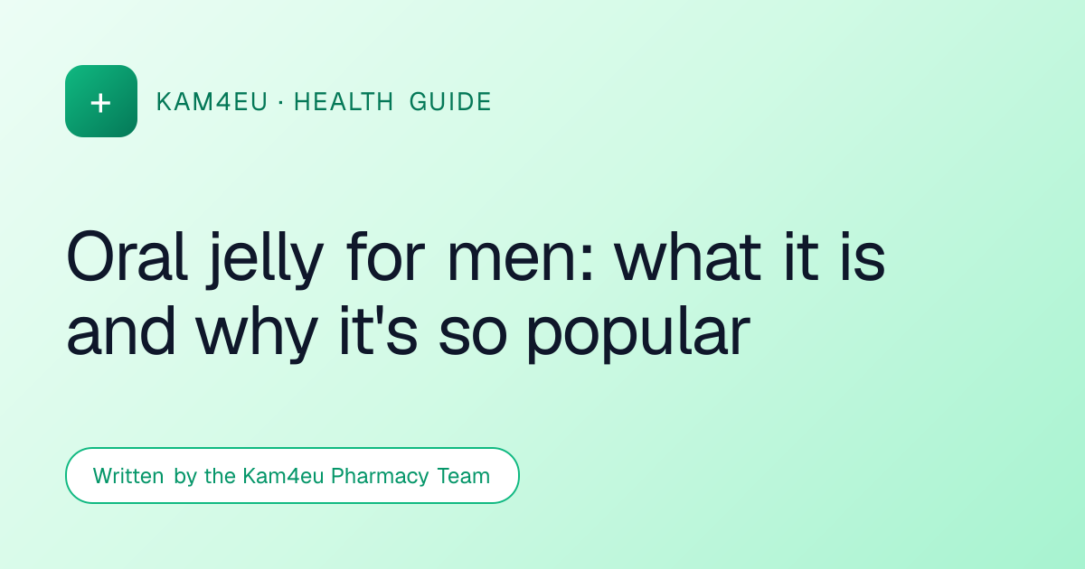 Oral jelly for men: what it is and why it's so popular