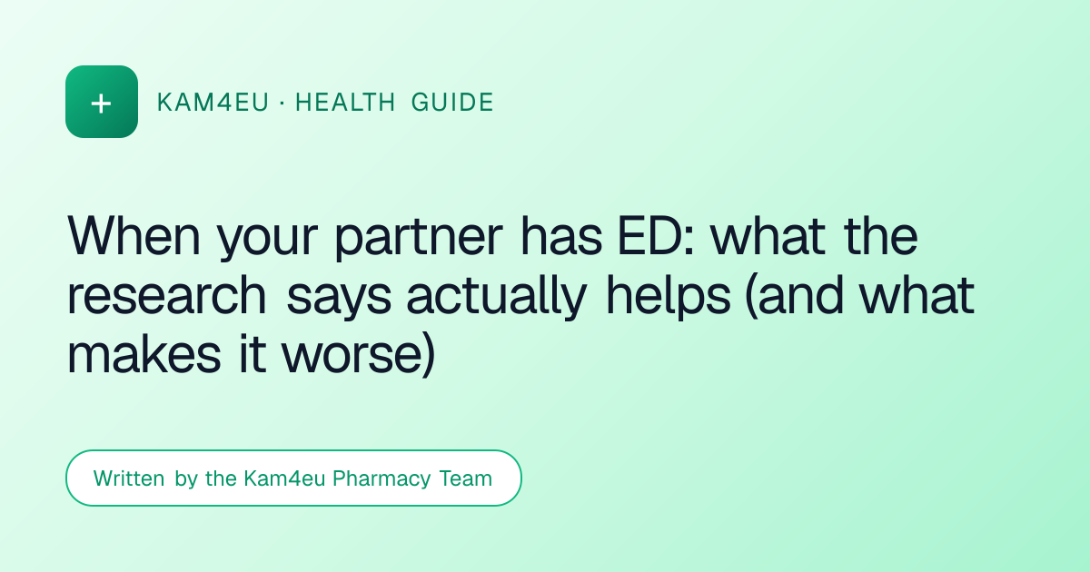 When your partner has ED: what the research says actually helps (and what makes it worse)