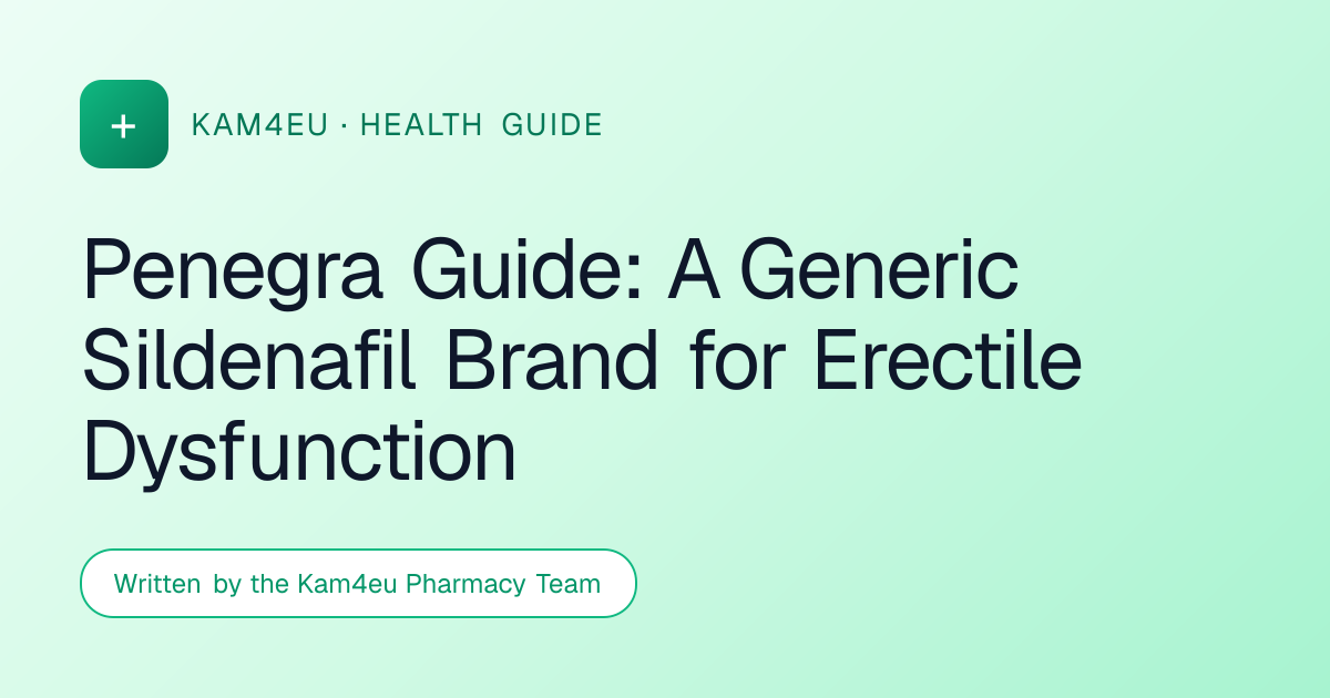 Penegra Guide: A Generic Sildenafil Brand for Erectile Dysfunction