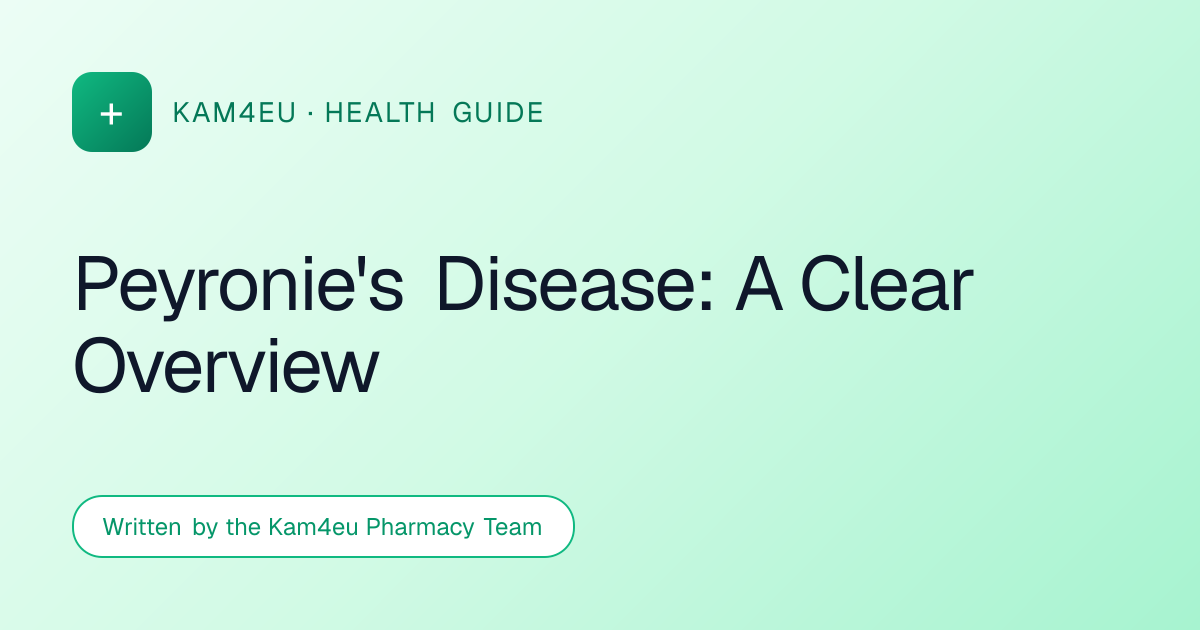 Peyronie's Disease: A Clear Overview