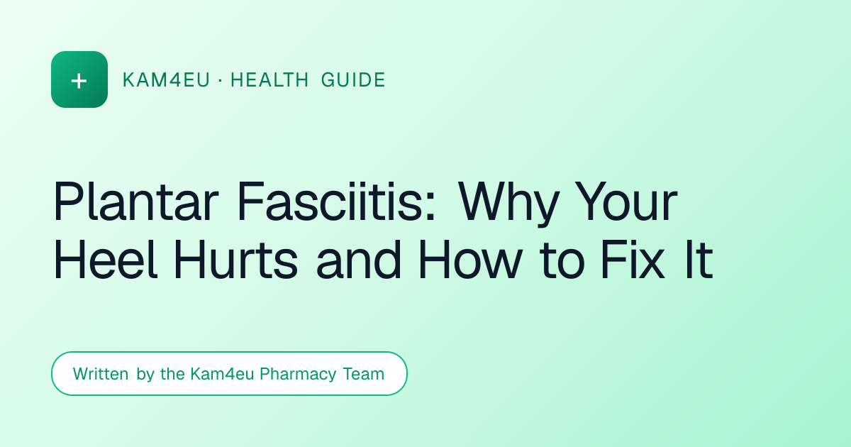 Plantar Fasciitis: Why Your Heel Hurts and How to Fix It