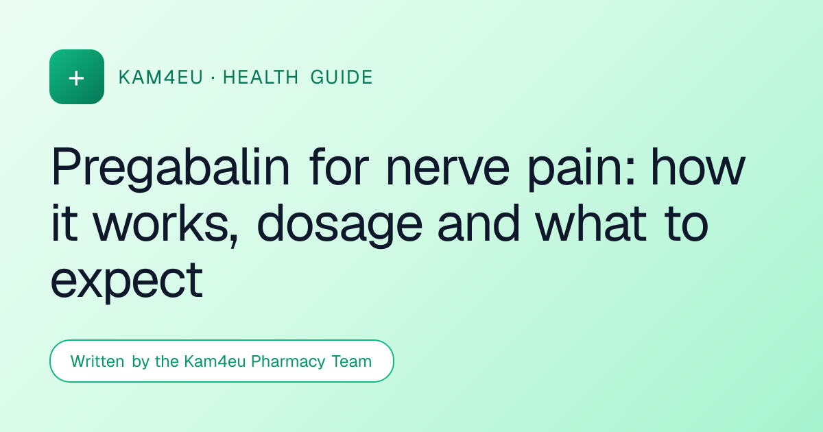 Pregabalin for nerve pain: how it works, dosage and what to expect
