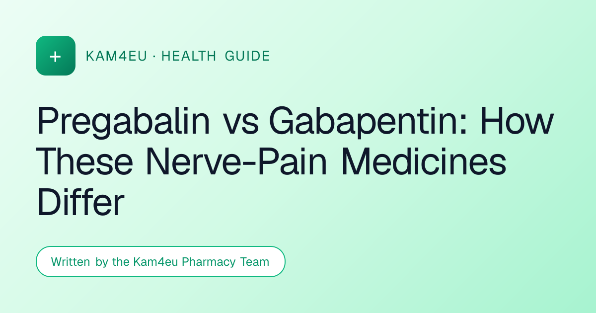 Pregabalin vs Gabapentin: How These Nerve-Pain Medicines Differ