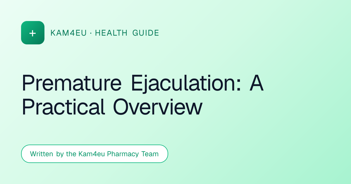 Premature Ejaculation: A Practical Overview