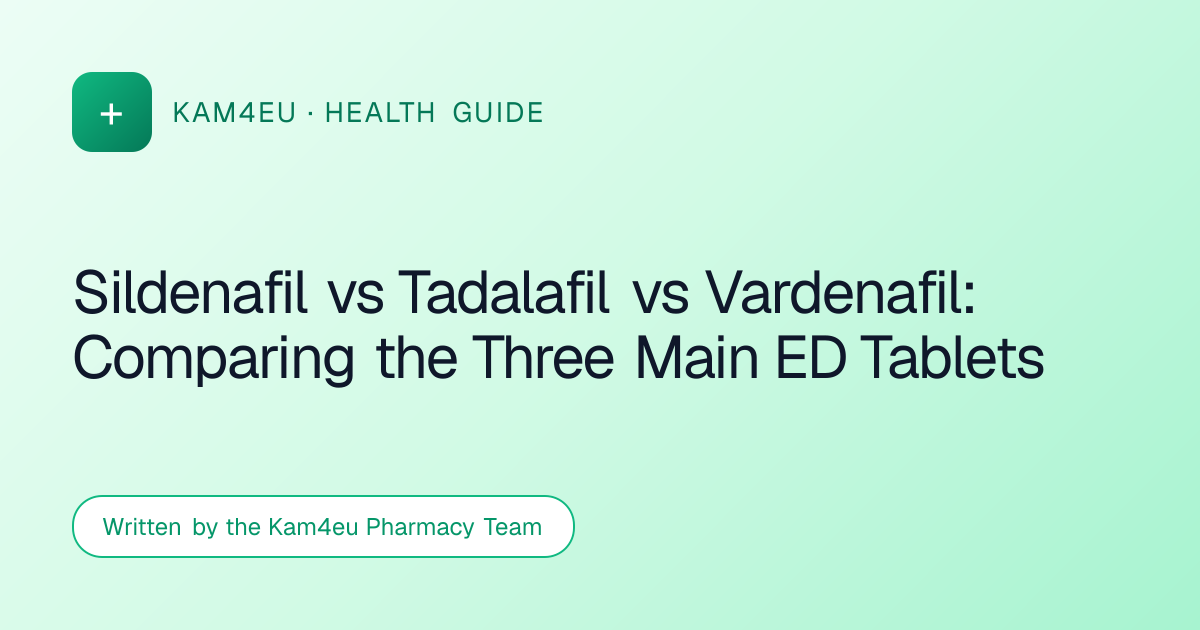 Sildenafil vs Tadalafil vs Vardenafil: Comparing the Three Main ED Tablets
