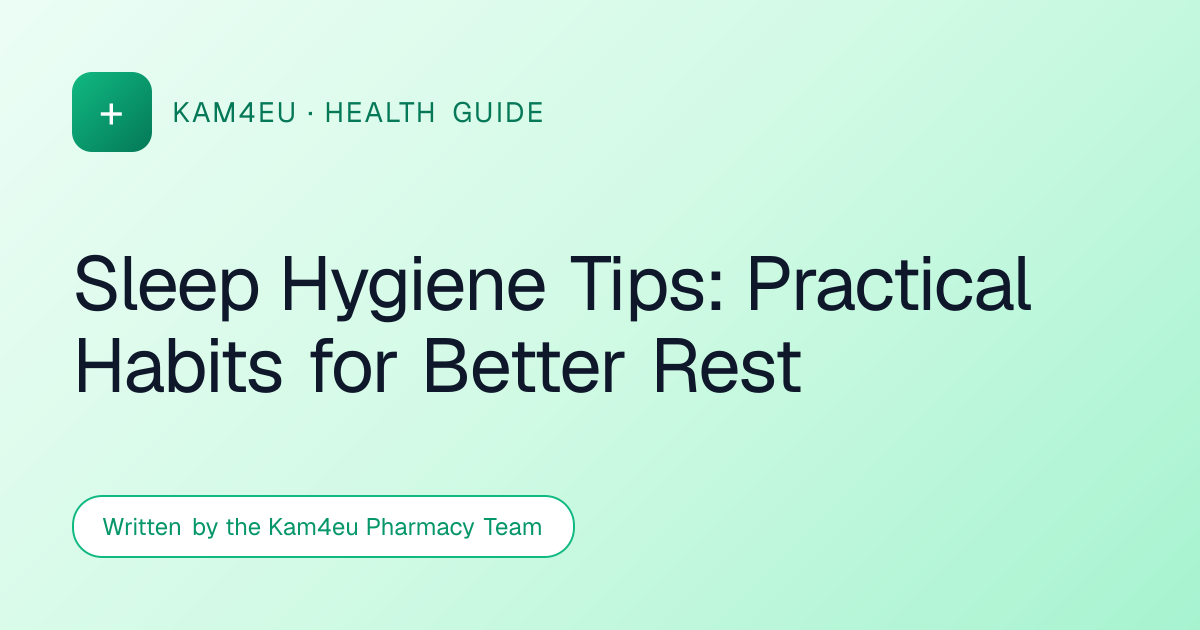 Sleep Hygiene Tips: Practical Habits for Better Rest