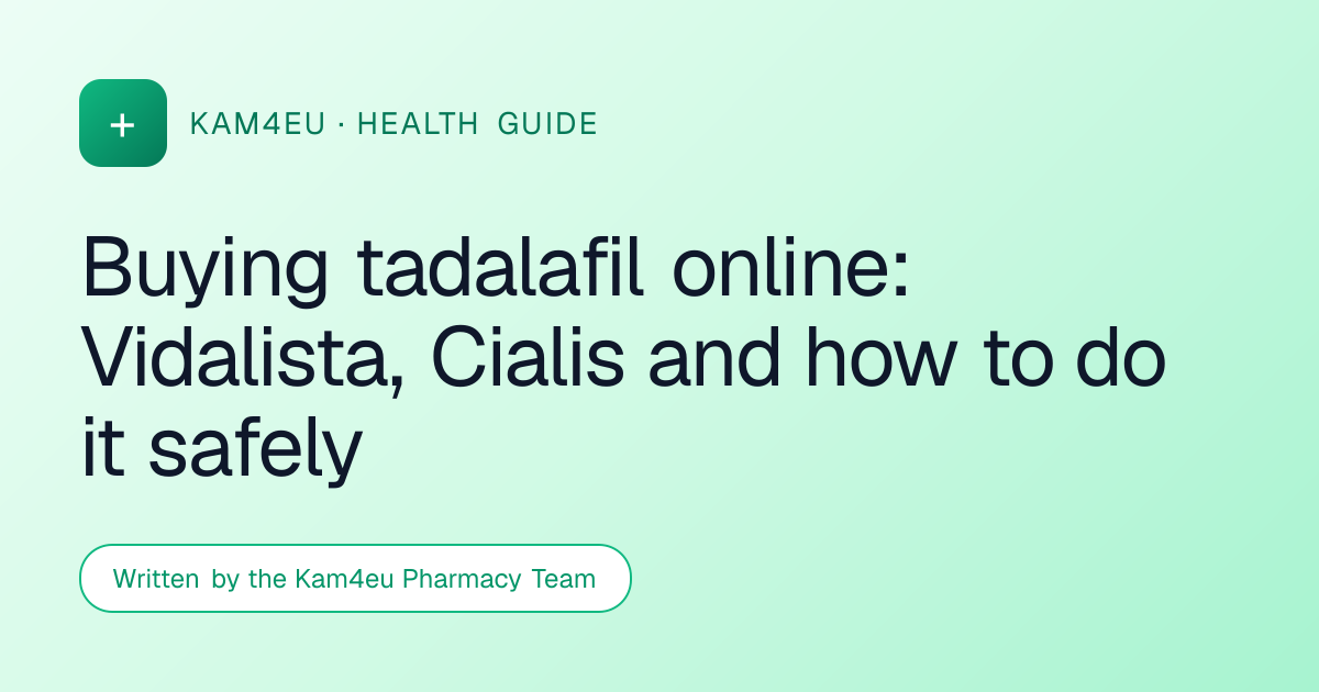 Buying tadalafil online: Vidalista, Cialis and how to do it safely
