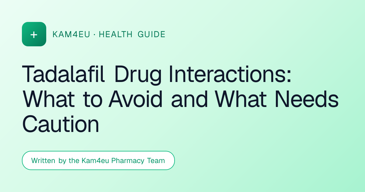 Tadalafil Drug Interactions: What to Avoid and What Needs Caution