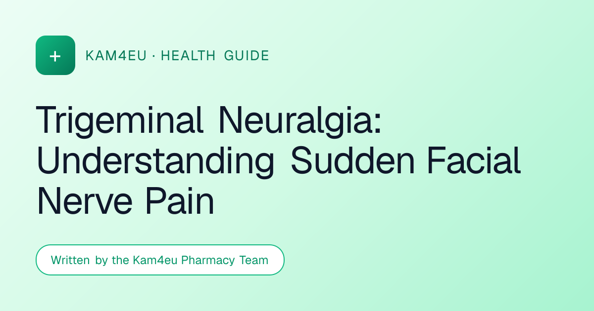 Trigeminal Neuralgia: Understanding Sudden Facial Nerve Pain