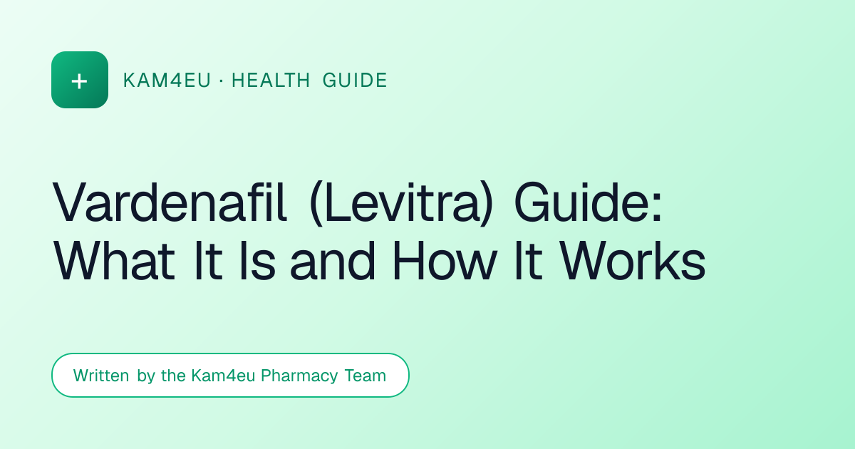 Vardenafil (Levitra) Guide: What It Is and How It Works