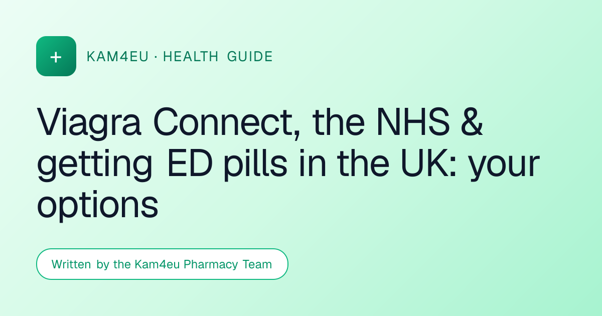 Viagra Connect, the NHS & getting ED pills in the UK: your options