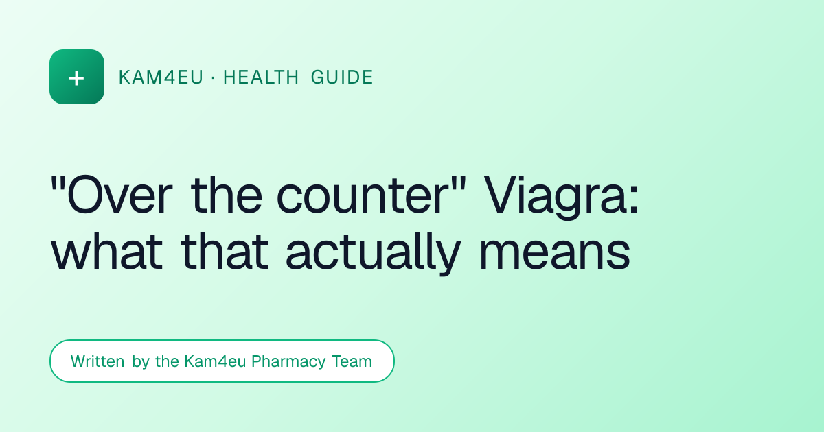 "Over the counter" Viagra: what that actually means