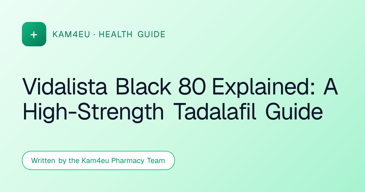 Vidalista Black 80 Explained: A High-Strength Tadalafil Guide