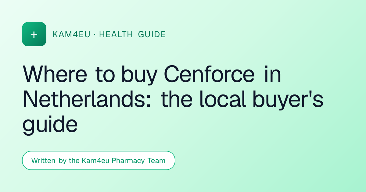 Where to buy Cenforce in Netherlands: the local buyer's guide