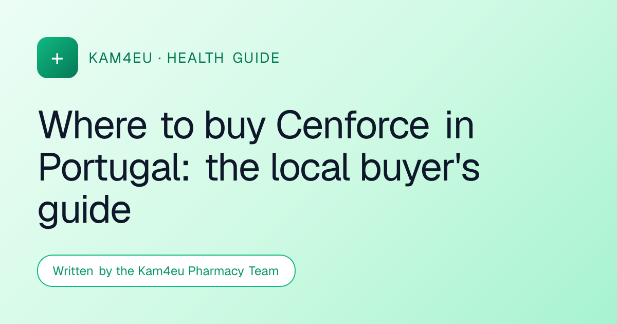 Where to buy Cenforce in Portugal: the local buyer's guide