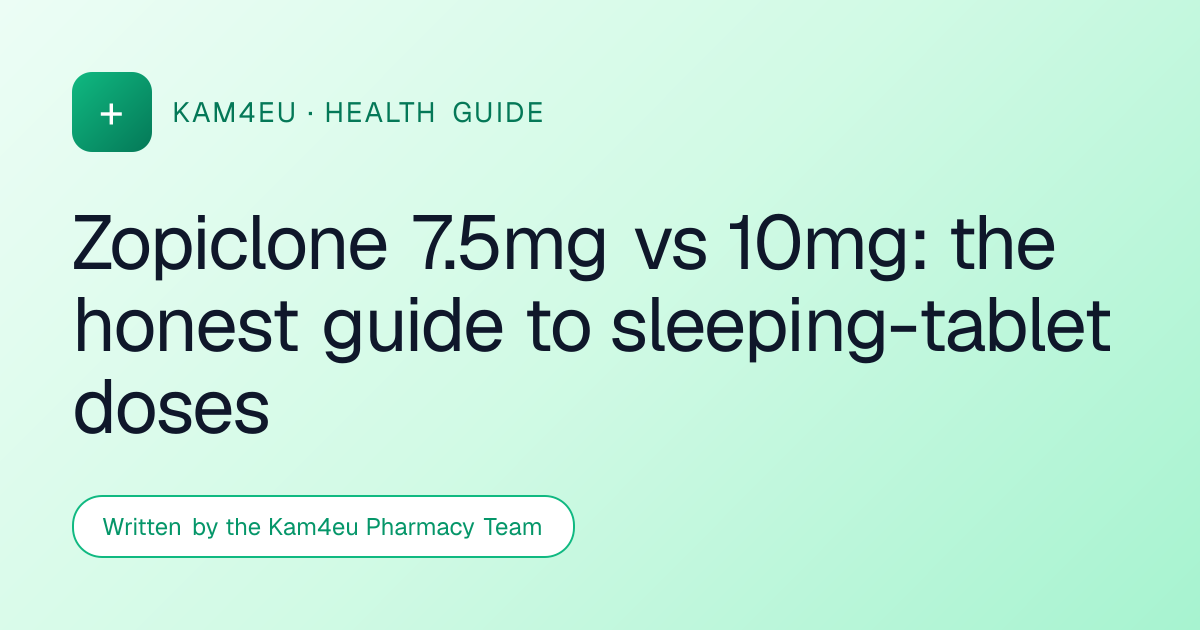 Zopiclone 7.5mg vs 10mg: the honest guide to sleeping-tablet doses